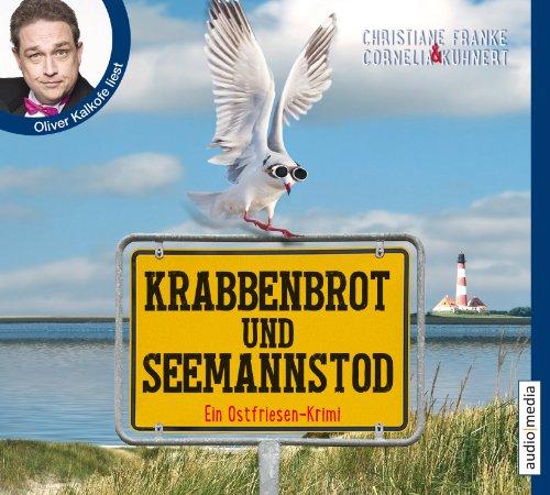 Krabbenbrot und Seemannstod: Ein Ostfriesenkrimi