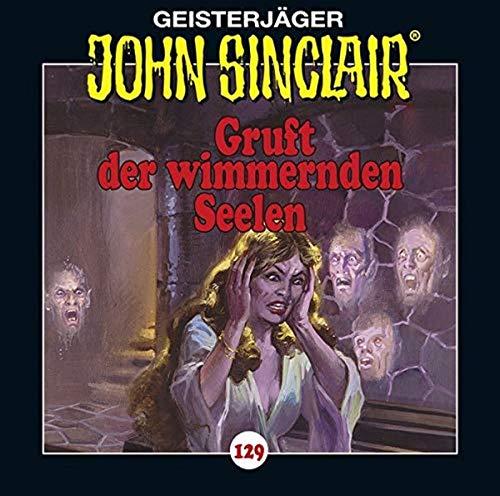 Gruft der wimmernden Seelen (Geisterjäger John Sinclair, Band 129)