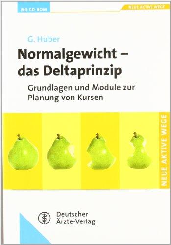 Normalgewicht - Das Deltaprinzip: Grundlagen und Module zur Planung von Kursen