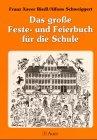 Das grosse Feste- und Feierbuch für die Schule