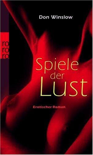 Spiele der Lust: Erotischer Roman