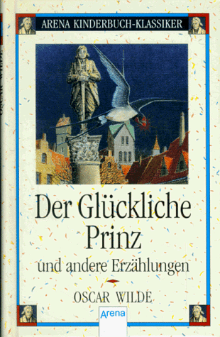 Der Glückliche Prinz und andere Erzählungen