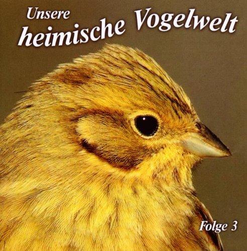 Unsere heimische Vogelwelt Ed.3