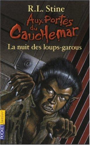 Aux portes du cauchemar. Vol. 10. La nuit des loups-garous