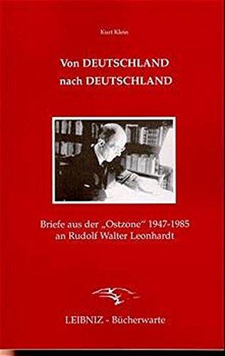 Von Deutschland nach Deutschland: Briefe aus der "Ostzone" 1947-1985 an Rudolf Walter Leonhardt