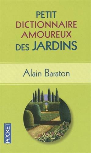 Petit dictionnaire amoureux des jardins