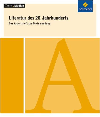 Texte.Medien: Literatur des 20. Jahrhunderts. Eine Textsammlung für den Deutschunterricht in der Oberstufe: Das Arbeitsheft zur Textsammlung