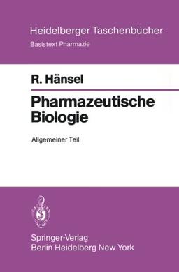 Pharmazeutische Biologie: Allgemeiner Teil (Heidelberger Taschenbücher)