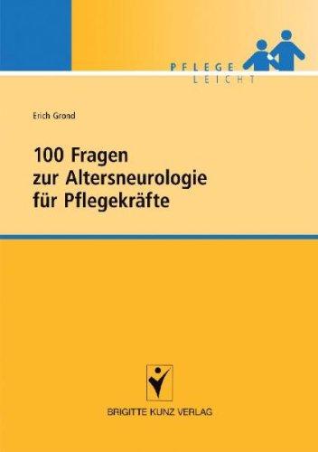 100 Fragen zur Altersneurologie für Pflegekräfte