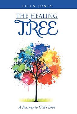 The Healing Tree: A Journey to God's Love