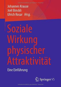 Soziale Wirkung physischer Attraktivität: Eine Einführung