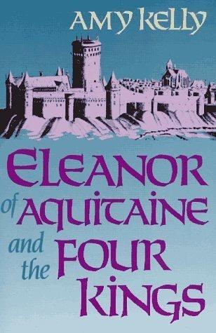 Eleanor of Aquitaine and the Four Kings (Harvard paperbacks)