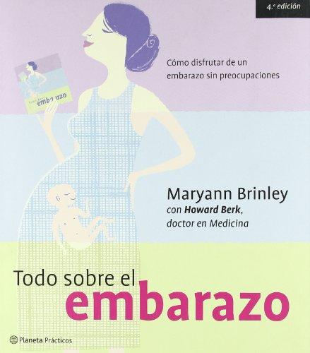 Todo sobre el embarazo (Manuales Practicos (planeta))