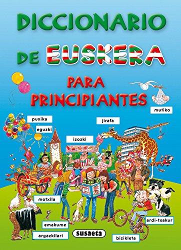 Diccionario de euskera para principiantes (Diccionario Para Principiantes)