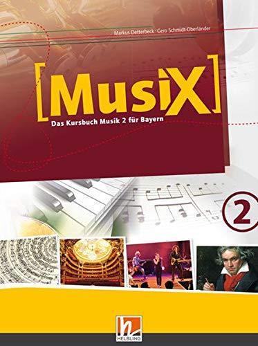 MusiX 2. Schülerband. Ausgabe BG (Bayern Gym Lehrplan Plus): Das Kursbuch Musik 2. Klasse 7/8 (MusiX BG / (Bayern Gym Lehrplan Plus))