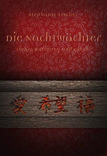 Die Nachtwächter - Liebe, Hoffnung und Glück