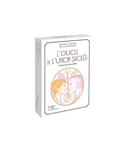 L'oracle de l'union sacrée : chemin vers l'âme unifiée