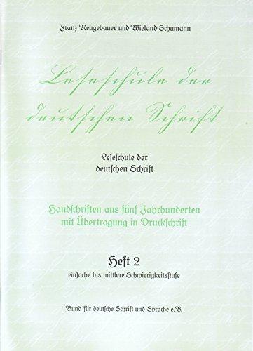 Leseschule der deutschen Schrift, Heft 2: Handschriften aus vier Jahrhunderten mit Übertragung in Druckschrift