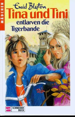 Tina und Tini, Bd.7, Tina und Tini entlarven die Tigerbande