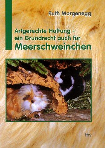 Artgerechte Haltung - ein Grundrecht auch für Meerschweinchen