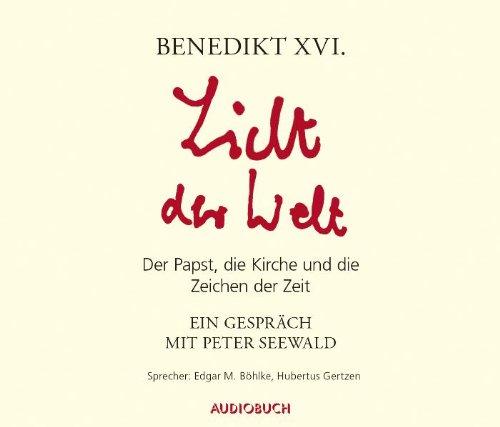 Licht der Welt: Der Papst, die Kirche und die Zeichen der Zeit