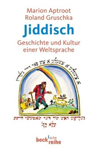 Jiddisch: Geschichte und Kultur einer Weltsprache