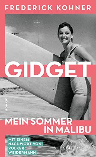 Gidget. Mein Sommer in Malibu: Roman