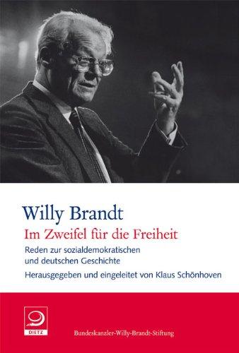 "Im Zweifel für die Freiheit": Reden zur sozialdemokratischen und deutschen Geschichte