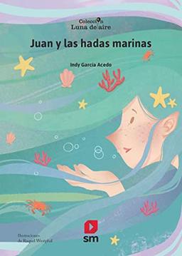 Juan y las hadas marinas (Luna de aire, Band 20)