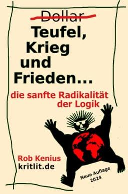 Teufel, Krieg und Frieden: Die sanfte Redikalität der Logik