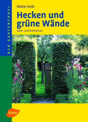 Hecken und grüne Wände: Lärm- und Sichtschutz