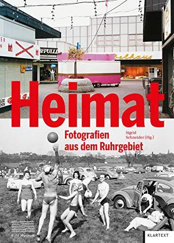 Heimat: Fotografien aus dem Ruhrgebiet