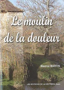 Le moulin de la douleur