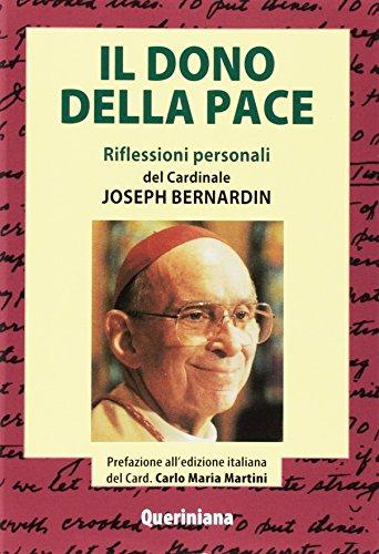 Il dono della pace. Riflessioni personali del cardinale Joseph Bernardin (Spiritualità)