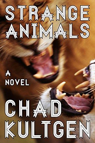 Strange Animals: A Novel