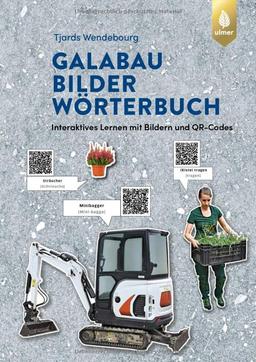 GaLaBau-Bilder-Wörterbuch: Interaktives Lernen mit Bildern und QR-Codes. Jetzt mit den bestimmten Artikeln in unterschiedlichen Farben