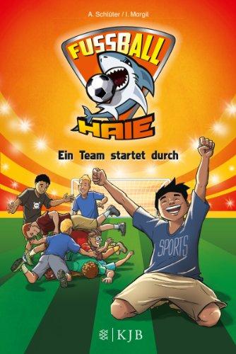 Fußball-Haie 03: Ein Team startet durch