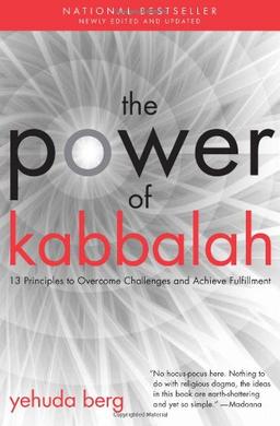 The Power of Kabbalah: Thirteen Principles to Overcome Challenges and Achieve Fulfillment