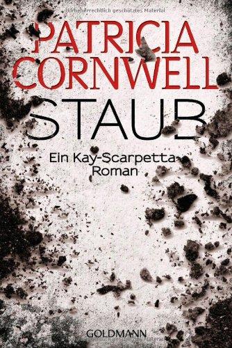 Staub: Band 13 - Ein Kay-Scarpetta-Roman