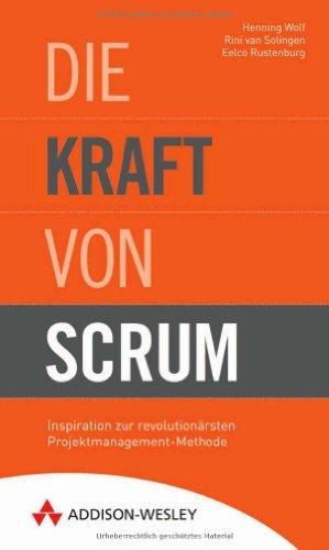 Die Kraft von Scrum: Inspiration zur revolutionärsten Projektmanagement-Methode (Sonstige Bücher AW)