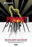 Prophet oder Profit: Die neue Sucht nach Zukunft