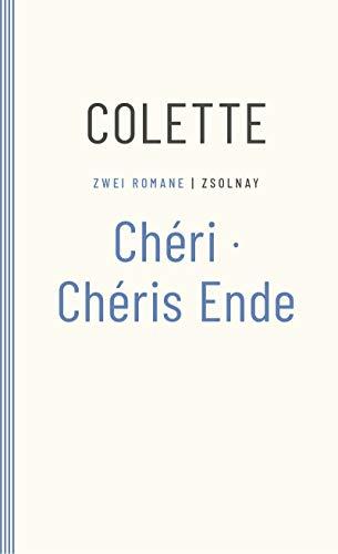 Chéri / Chéris Ende: Zwei Romane