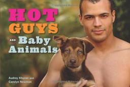 Hot Guys and Baby Animals