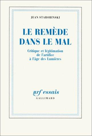 Le remède dans le mal : critique et légitimation de l'artifice à l'âge des Lumières