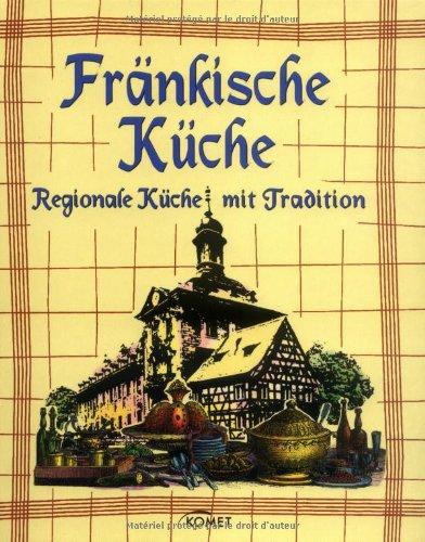 Fränkische Küche. Regionale Küche mit Tradition