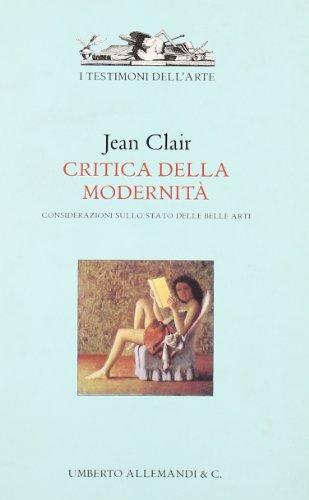 Critica della modernità (I testimoni dell'arte)