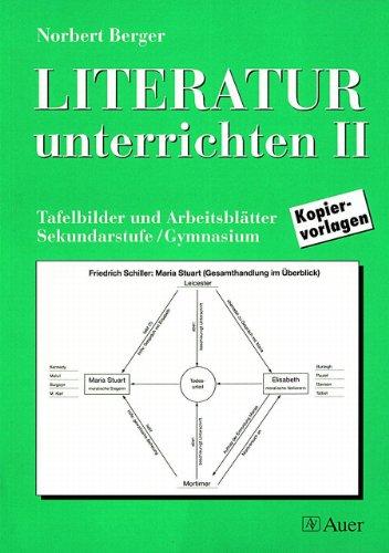 Literatur unterrichten II Tafelbilder und Arbeitsblätter Sekundarstufe/Gymnasium Kopiervorlagen