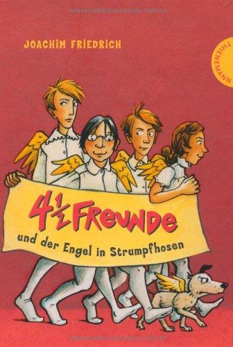 4 1/2 Freunde, Band 16: 4 1/2 Freunde und der Engel in Strumpfhosen