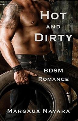 Hot and Dirty: BDSM Romance