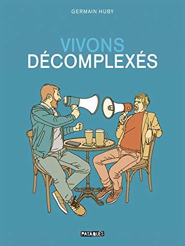 Vivons décomplexés